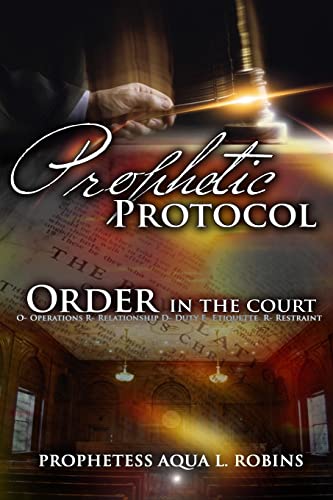 Prophetic Protocol : Order in the Court