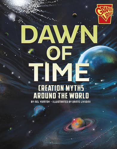 Dawn of Time: Creation Myths Around the World (Universal Myths)