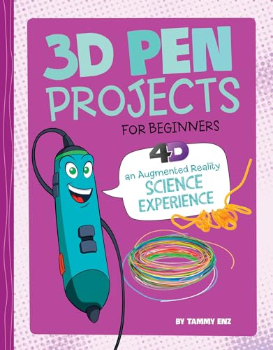 3D Pen Projects for Beginners: 4D An Augmented Reading Experience (Junior Makers 4D)
3D Pen Projects for Beginners: 4D An Augmented Reading Experience (Junior Makers 4D)