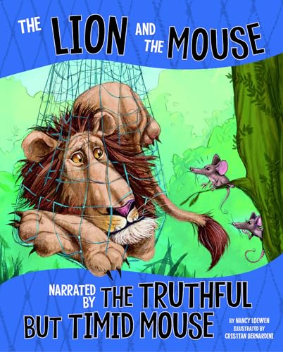Lion and the Mouse, Narrated by the Timid but Truthful Mouse