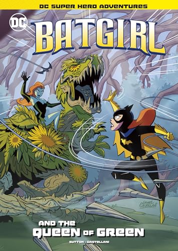 Batgirl and the Queen of Green (DC Super Hero Adventures) (DC Super Heroes)