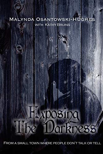 Exposing the Darkness: From a small town where people don't talk or tell
Exposing the Darkness: From a small town where people don't talk or tell