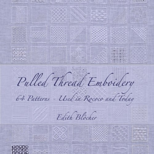 Pulled Thread Embroidery, 64 Patterns - Used in Rococo and Today