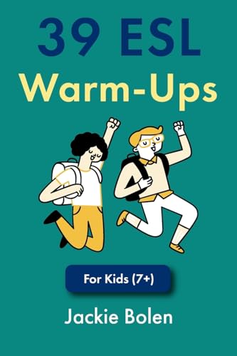 39 Esl Warm-ups : For Kids (7+)