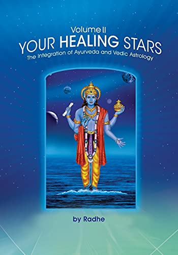 Your Healing Stars : The Integration of Ayurveda and Vedic Astrology