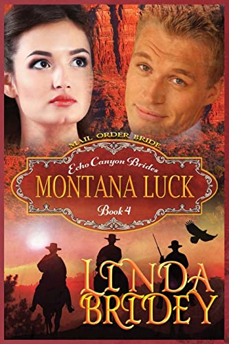 Mail Order Bride - Montana Luck: Clean Historical Cowboy Romance Novel (Echo Canyon Brides)
Mail Order Bride - Montana Luck: Clean Historical Cowboy Romance Novel (Echo Canyon Brides)