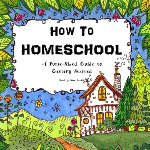 How To Homeschool: A Purse-Sized Guide to Getting Started