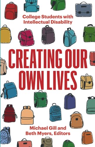 Creating Our Own Lives: College Students with Intellectual Disability