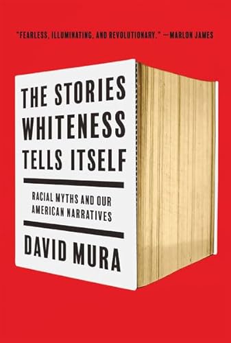 The Stories Whiteness Tells Itself: Racial Myths and Our American Narratives
The Stories Whiteness Tells Itself: Racial Myths and Our American Narratives