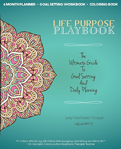 Life Purpose Playbook: The Ultimate Guide To Goal Setting And Daily Planning
Life Purpose Playbook: The Ultimate Guide To Goal Setting And Daily Planning