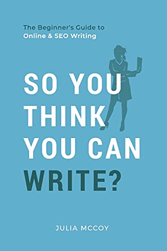 So You Think You Can Write: The Definitive Guide to Successful Online Writing
So You Think You Can Write: The Definitive Guide to Successful Online Writing