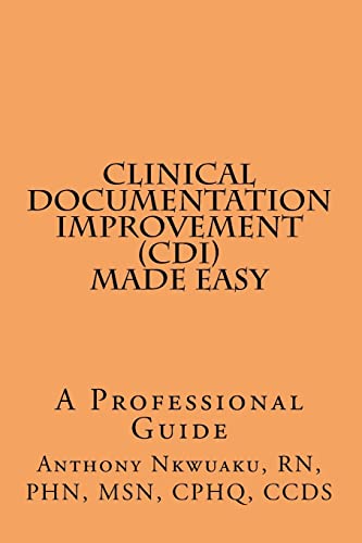 Clinical Documentation Improvement : Made Easy: a Professional Guide
Clinical Documentation Improvement : Made Easy: a Professional Guide