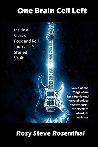 One Brain Cell Left: Inside a Classic Rock and Roll Journalist's Storied Vault