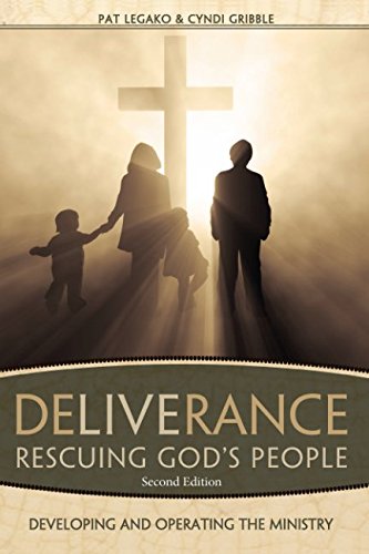 Deliverance Rescuing God's People: Developing and Operating the Ministry
Deliverance Rescuing God's People: Developing and Operating the Ministry