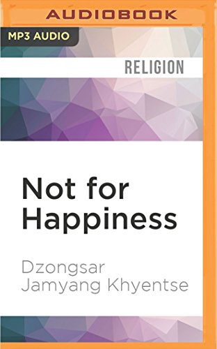 Not for Happiness : A Guide to the So-Called Preliminary Practices