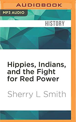 Hippies, Indians, And The Fight For Red Power (Compact Disc)