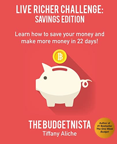 Live Richer Challenge: Savings Edition: Learn how to save your money and make more money in 22 days!
Live Richer Challenge: Savings Edition: Learn how to save your money and make more money in 22 days!