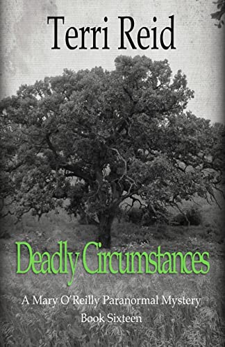 Deadly Circumstances - A Mary O'Reilly Paranormal Mystery (Book 16) (Mary O'Reilly Series)
Deadly Circumstances - A Mary O'Reilly Paranormal Mystery (Book 16) (Mary O'Reilly Series)