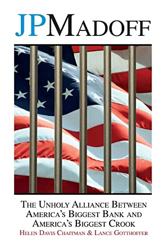 JPMADOFF : The Unholy Alliance Between America's Biggest Bank and America's Biggest Crook
JPMADOFF : The Unholy Alliance Between America's Biggest Bank and America's Biggest Crook