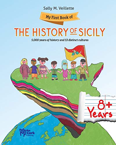 My First Book of Sicilian History : Thirteen Different Cultures in 5000 Years