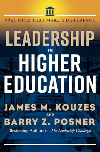 Leadership in Higher Education: Practices That Make a Difference