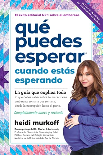Qué puedes esperar cuando estás esperando: 5th edition (What to Expect) (Spanish Edition)
Qué puedes esperar cuando estás esperando: 5th edition (What to Expect) (Spanish Edition)