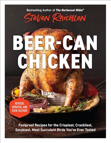 Beer-Can Chicken: Foolproof Recipes for the Crispiest, Crackliest, Smokiest, Most Succulent Birds You've Ever Tasted (Revised)
Beer-Can Chicken: Foolproof Recipes for the Crispiest, Crackliest, Smokiest, Most Succulent Birds You've Ever Tasted (Revised)