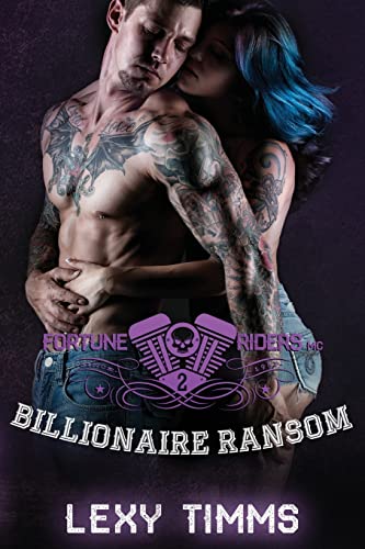 Billionaire Ransom : Motorcycle Club Alpha Bad Boy Romance