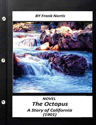 The Octopus: A Story of California (1901) NOVEL by Frank Norris