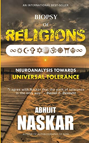 Biopsy of Religions : Neuroanalysis Towards Universal Tolerance