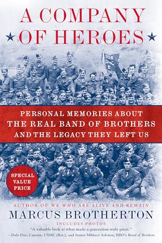 A Company of Heroes: Personal Memories About the Real Band of Brothers and the Legacy They Left Us
A Company of Heroes: Personal Memories About the Real Band of Brothers and the Legacy They Left Us