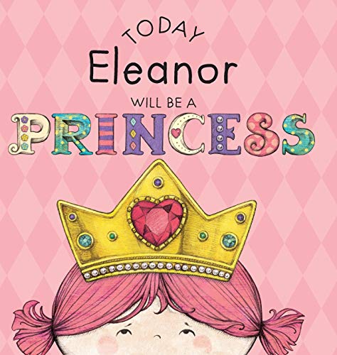 Today Eleanor Will Be a Princess (Hardback or Cased Book)