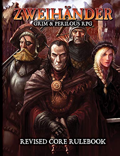 Zweihander Grim & Perilous Rpg: Revised Core Rulebook