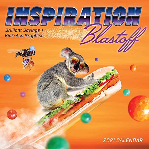 Inspiration Blastoff 2021 Wall Calendar: Brilliant Sayings and Kick-Ass Graphics
Inspiration Blastoff 2021 Wall Calendar: Brilliant Sayings and Kick-Ass Graphics