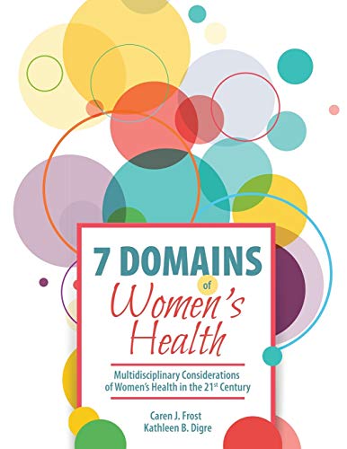7 Domains of Women's Health: Multidisciplinary Considerations of Women's Health in the 21st Century
7 Domains of Women's Health: Multidisciplinary Considerations of Women's Health in the 21st Century