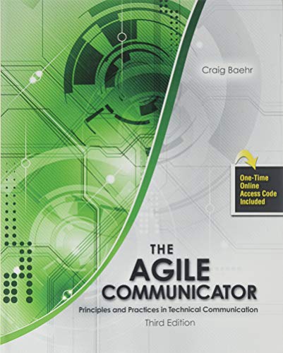 The Agile Communicator: Principles and Practices in Technical Communication