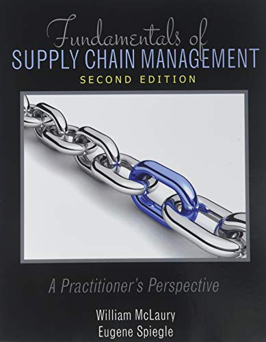 Fundamentals of Supply Chain Management: A Practitioner's Perspective - Rutgers Version
Fundamentals of Supply Chain Management: A Practitioner's Perspective - Rutgers Version