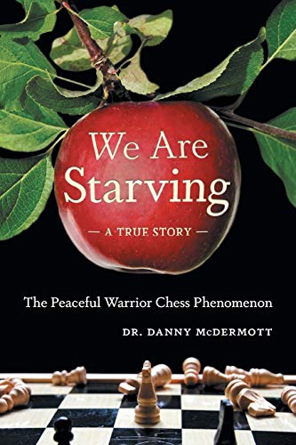 We Are Starving: The Peaceful Warrior Chess Phenomenon