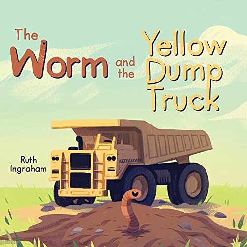 The Worm and the Yellow Dump Truck (Paperback or Softback)