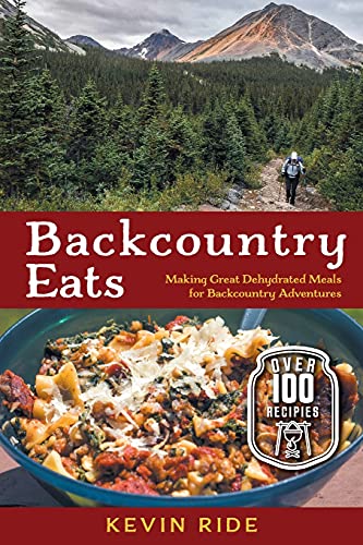 Backcountry Eats: Making Great Dehydrated Meals for Backcountry Adventures (Paperback or Softback)
Backcountry Eats: Making Great Dehydrated Meals for Backcountry Adventures (Paperback or Softback)