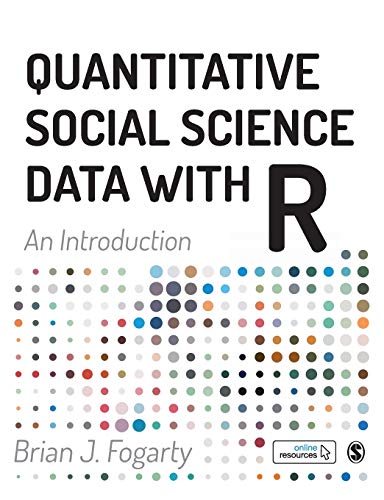 Quantitative Social Science Data With R: An Introduction