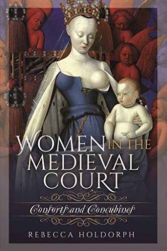 Women in the Medieval Court: Consorts and Concubines