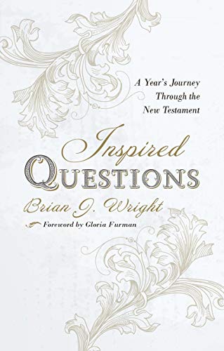 Inspired Questions: A Years Journey Through the New Testament