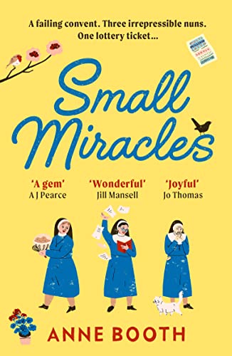 Small Miracles: The perfect heart-warming summer read about hope and friendship (The Sisters of Saint Philomena)
Small Miracles: The perfect heart-warming summer read about hope and friendship (The Sisters of Saint Philomena)