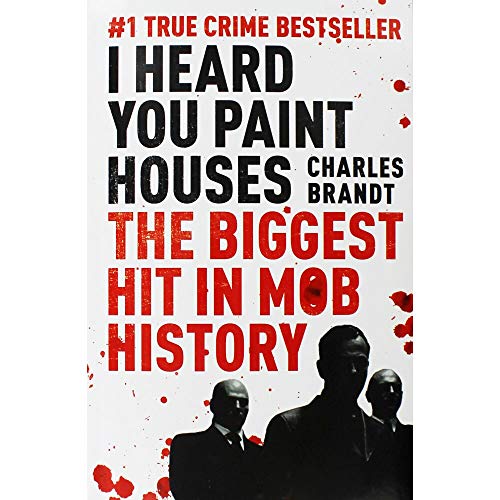 I Heard You Paint Houses