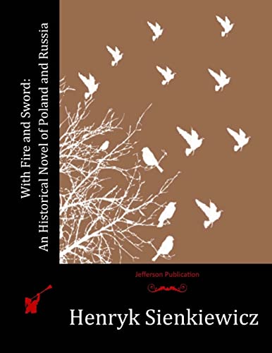 With Fire and Sword : An Historical Novel of Poland and Russia