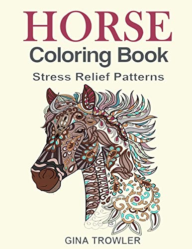 Horse Coloring Book: Coloring Stress Relief Patterns for Adult Relaxation - Best Horse Lover Gift
Horse Coloring Book: Coloring Stress Relief Patterns for Adult Relaxation - Best Horse Lover Gift