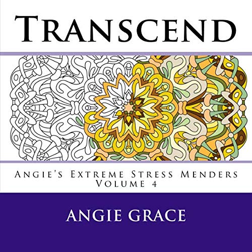Transcend (Angie's Extreme Stress Menders Volume 4)