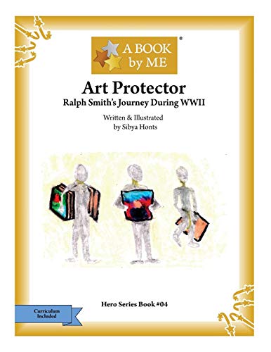 Art Protector : Ralph Smith's Journey During Wwii