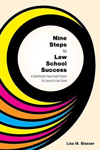 Nine Steps to Law School Success: A Scientifically Proven Study Process for Success in Law School
Nine Steps to Law School Success: A Scientifically Proven Study Process for Success in Law School